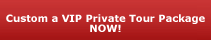 Custom a VIP Private Tour